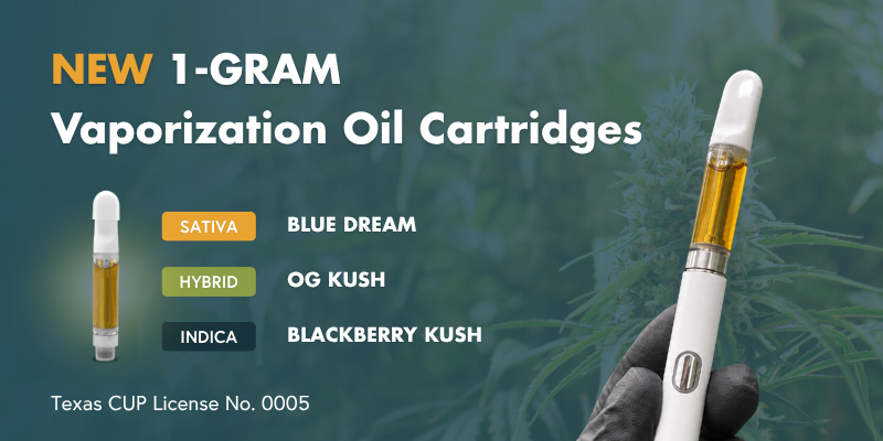 Texas Original promotional graphic announcing new 1-gram vaporization oil cartridges in Blue Dream sativa, OG Kush hybrid and Blackberry Kush indica